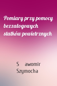 Pomiary przy pomocy bezzałogowych statków powietrznych