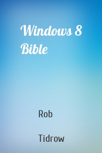 Windows 8 Bible