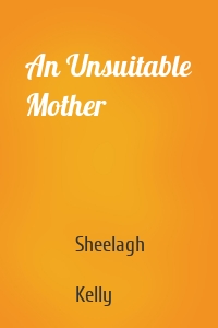 An Unsuitable Mother