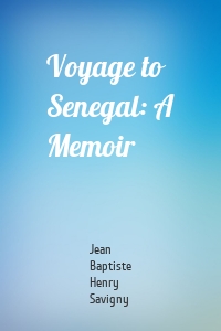 Voyage to Senegal: A Memoir