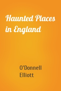 Haunted Places in England