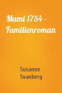 Mami 1754 – Familienroman