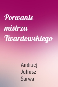 Porwanie mistrza Twardowskiego