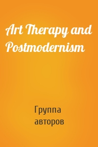 Art Therapy and Postmodernism