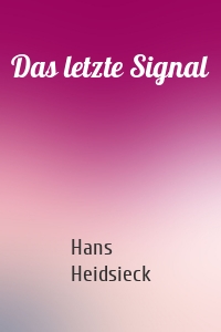 Das letzte Signal