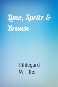 Limo, Spritz & Brause