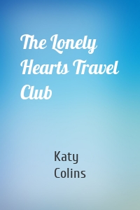 The Lonely Hearts Travel Club