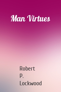 Man Virtues