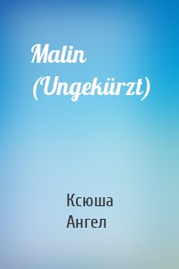 Malin (Ungekürzt)