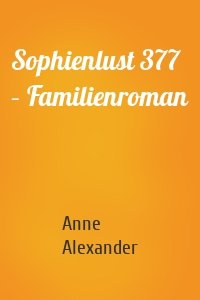 Sophienlust 377 – Familienroman