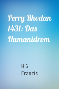 Perry Rhodan 1431: Das Humanidrom