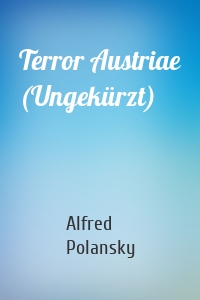 Terror Austriae (Ungekürzt)