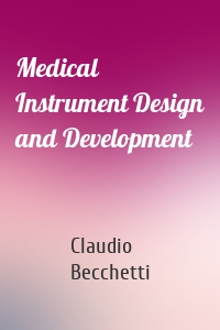 Medical Instrument Design and Development