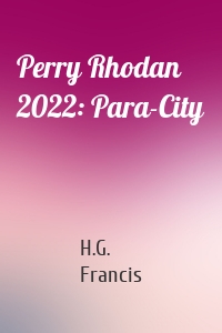 Perry Rhodan 2022: Para-City