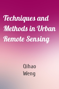 Techniques and Methods in Urban Remote Sensing