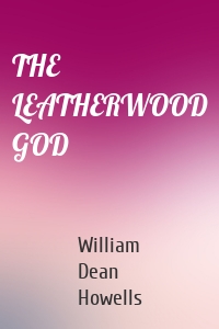 THE LEATHERWOOD GOD