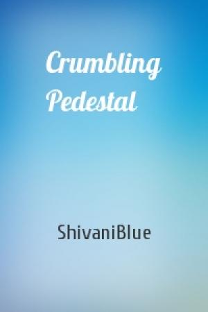 Обложка книги «Crumbling Pedestal» — ShivaniBlue