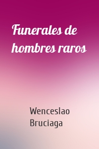 Funerales de hombres raros