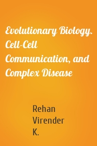 Evolutionary Biology. Cell-Cell Communication, and Complex Disease