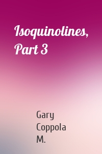 Isoquinolines, Part 3