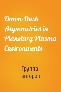 Dawn-Dusk Asymmetries in Planetary Plasma Environments
