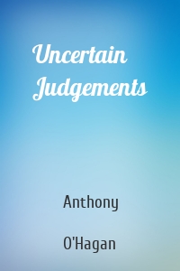 Uncertain Judgements