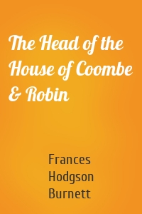 The Head of the House of Coombe & Robin