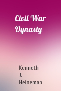 Civil War Dynasty