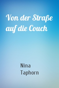 Von der Straße auf die Couch