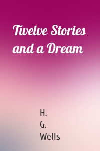Twelve Stories and a Dream