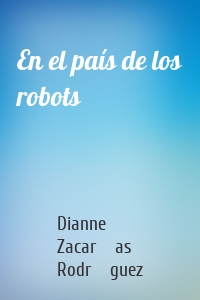 En el país de los robots