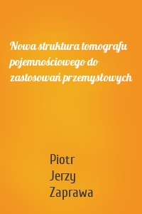 Nowa struktura tomografu pojemnościowego do zastosowań przemysłowych