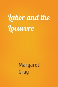 Labor and the Locavore