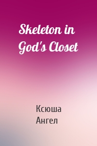 Skeleton in God's Closet