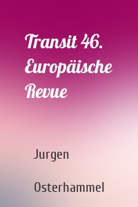 Transit 46. Europäische Revue