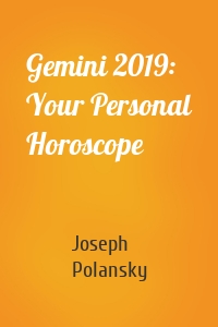 Gemini 2019: Your Personal Horoscope