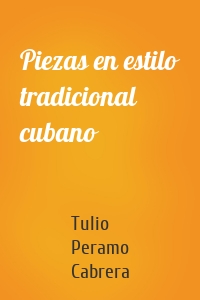 Piezas en estilo tradicional cubano