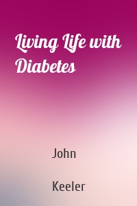 Living Life with Diabetes