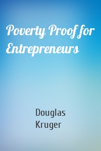 Poverty Proof for Entrepreneurs