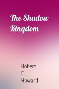 The Shadow Kingdom