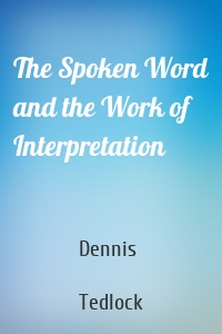 The Spoken Word and the Work of Interpretation