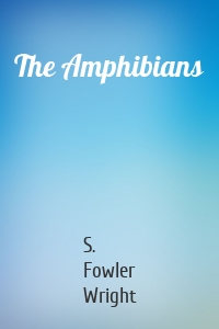 The Amphibians
