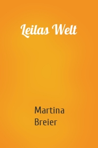 Leilas Welt