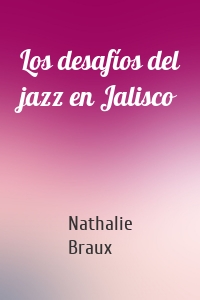 Los desafíos del jazz en Jalisco