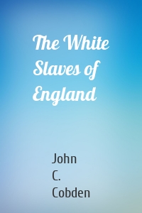 The White Slaves of England