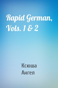 Rapid German, Vols. 1 & 2
