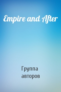 Empire and After