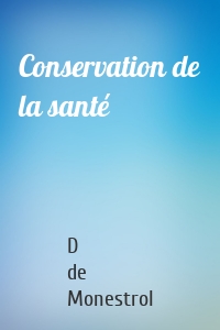 Conservation de la santé