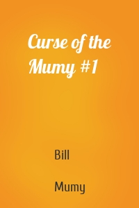 Curse of the Mumy #1