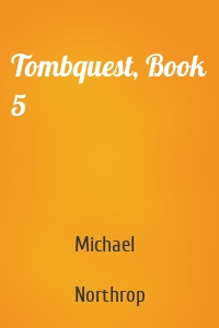Tombquest, Book 5